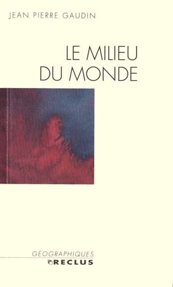 Picture of Le milieu du monde