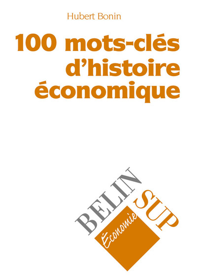 Picture of 100 mots-clés d'histoire économique