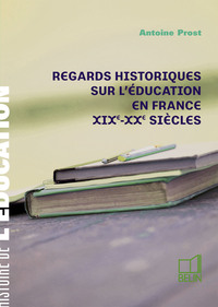 Picture of Regards historiques sur l'éducation en France XIXe-XXe siècles