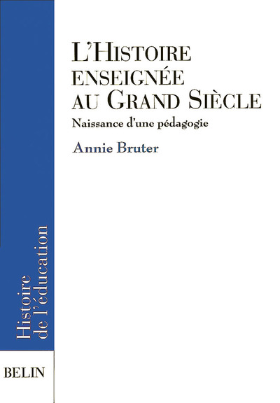 Image de L'Histoire enseignée au grand siècle