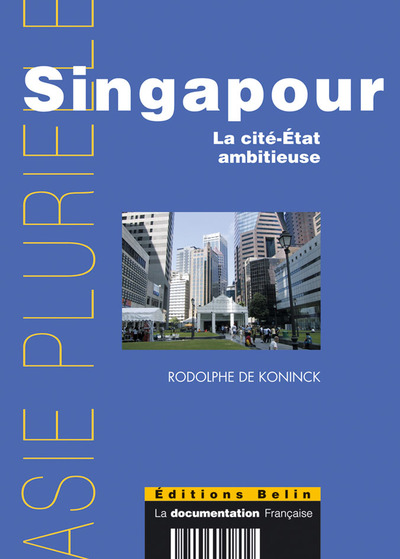 Image de Singapour : La cité-Etat ambitieuse