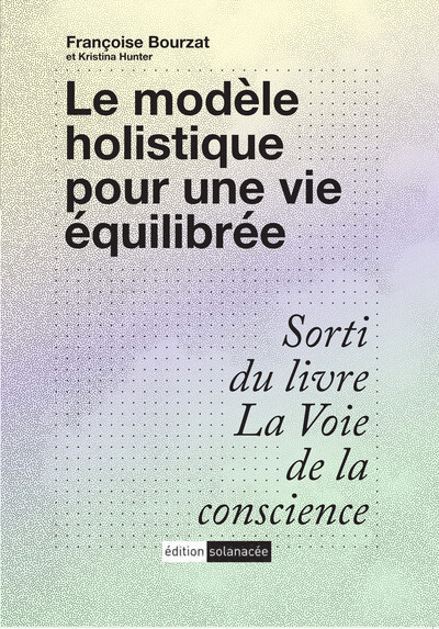 Picture of Le modèle holistique pour une vie équilibrée - Version courte
