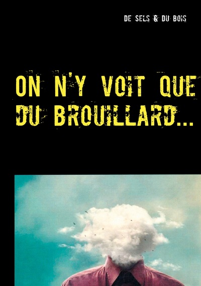 Image de On n'y voit que du brouillard...