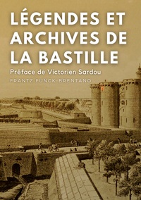 Image de Légendes et archives de la Bastille