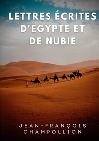 Picture of Lettres écrites d'Egypte et de Nubie entre 1828 et 1829
