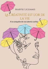Picture of La créativité est l'or de la vie