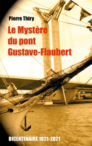Image de Le Mystère du Pont Gustave-Flaubert
