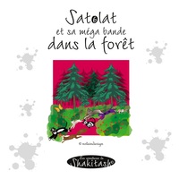 Picture of Satolat et sa méga bande dans la forêt