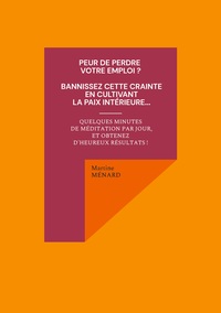 Image de Peur de perdre votre emploi ? Bannissez cette crainte en cultivant la paix intérieure...
