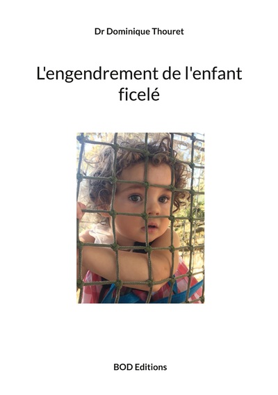 Picture of L'engendrement de l'enfant ficelé