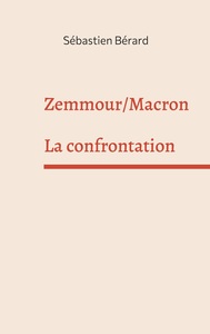 Image de Zemmour /Macron: La confrontation