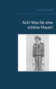 Picture of Ach! Was für eine schöne Mauer!