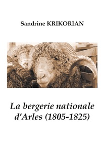 Picture of La bergerie nationale d'Arles (1805-1825)