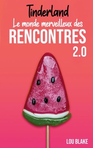 Picture of Tinderland ou le monde merveilleux des rencontres 2.0