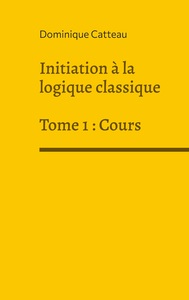 Image de Initiation à la logique classique