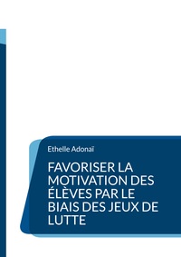 Picture of Favoriser la motivation des élèves par le biais des jeux de lutte