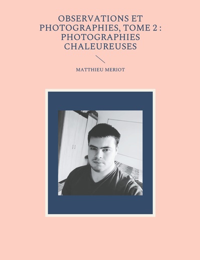 Image de Observations et photographies, tome 2 : photographies chaleureuses