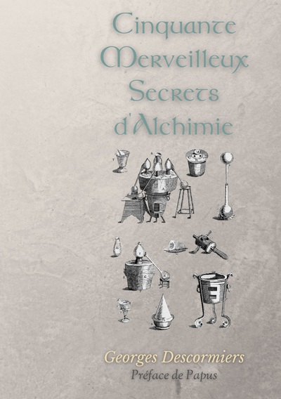 Image de Cinquante Merveilleux Secrets d'Alchimie