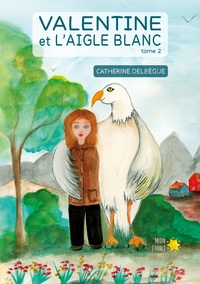 Image de Valentine et l'aigle blanc tome 2