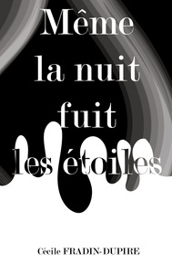 Picture of Même la nuit fuit les étoiles