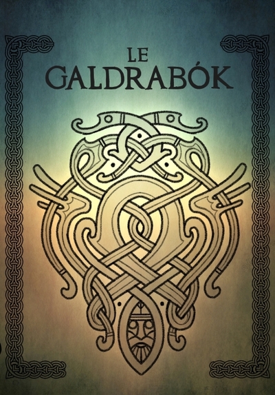 Image de Le Galdrabók décrypté et autres Secrets de Magie Runique.