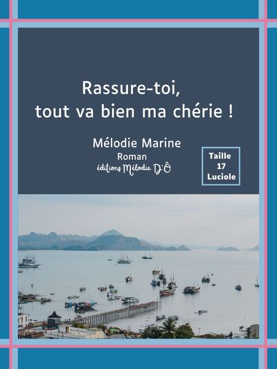 Image de Rassure-toi, tout va bien ma chérie !