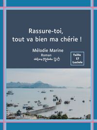Image de Rassure-toi, tout va bien ma chérie !
