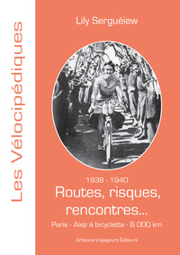 Image de 1938-1940 - Routes, risques, rencontres...