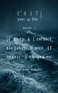 Picture of Le stress à l'enfance, blessures d'hier et ombres d'aujourd'hui