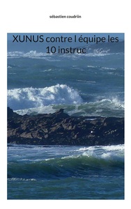 Image de Xunus contre l équipe les 10 instruc