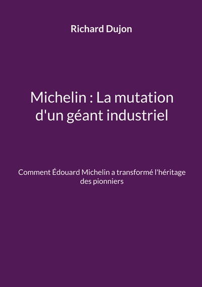 Picture of Michelin : La mutation d'un géant industriel