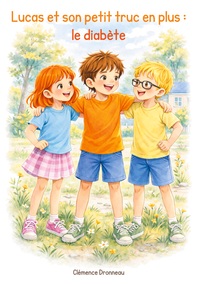 Picture of Lucas et son petit truc en plus : le diabète