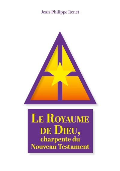 Picture of Le Royaume de Dieu, charpente du Nouveau Testament