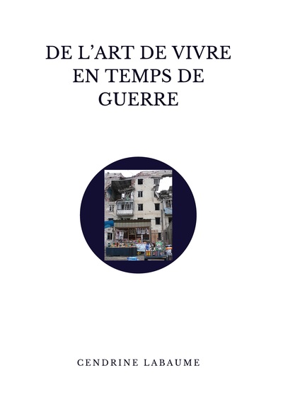 Image de De l'art de vivre en temps de guerre