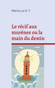 Image de Le récif aux murènes ou la main du destin