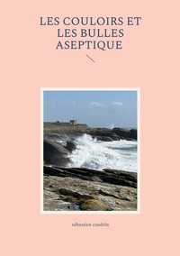 Picture of Les couloirs et les bulles aseptique