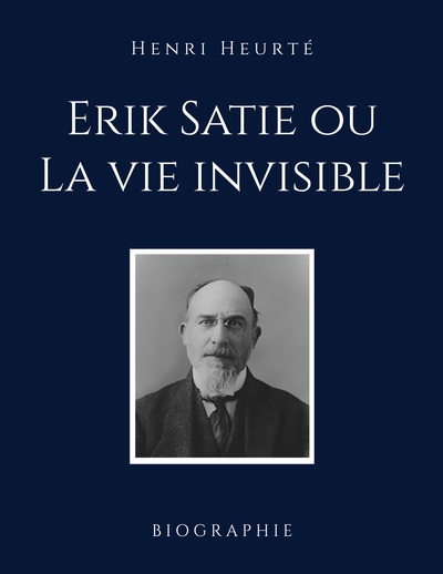 Image de Erik Satie ou La vie invisible