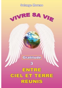 Image de Vivre sa vie entre Ciel et Terre réunis