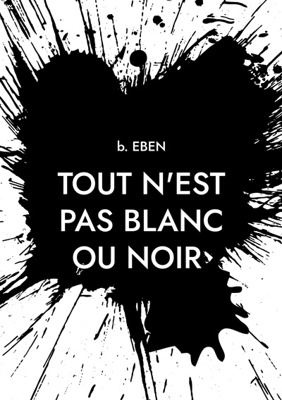 Image de Tout n'est pas blanc ou noir