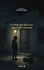 Picture of Le bruit que fait la vie quand elle s'écroule