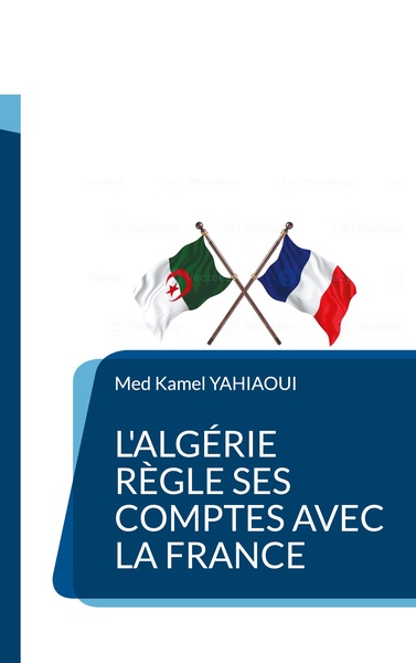 Image de L'Algérie règle ses comptes avec la France