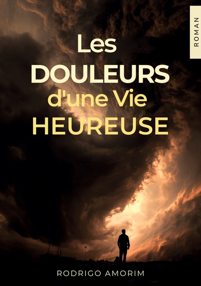 Picture of Les douleurs d'une vie heureuse