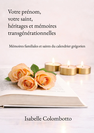 Image de Votre prénom, votre saint, héritages et mémoires transgénérationnelles