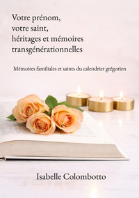 Image de Votre prénom, votre saint, héritages et mémoires transgénérationnelles