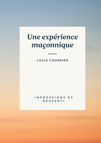 Picture of Une expérience maçonnique
