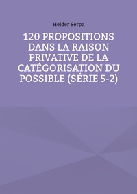 Image de 120 Propositions dans la Raison Privative de la Catégorisation du Possible (Série 5-2)