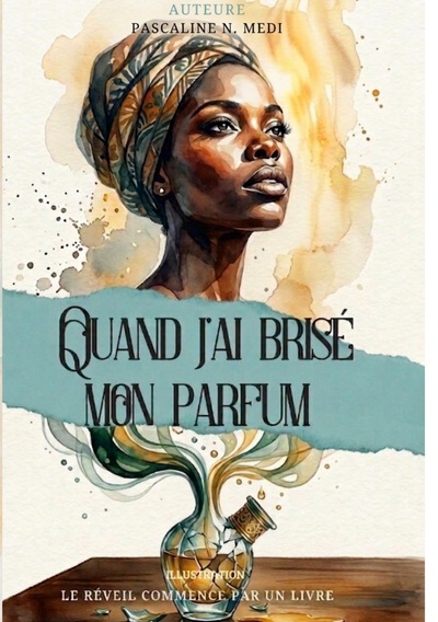 Image de Quand J'ai Brisé Mon Parfum