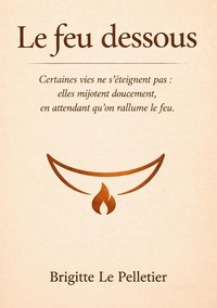 Image de Le feu dessous