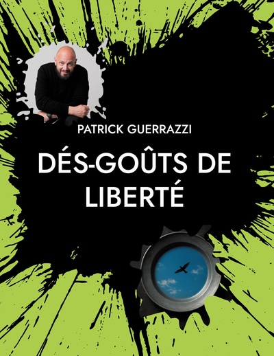 Picture of Dés-goûts de liberté