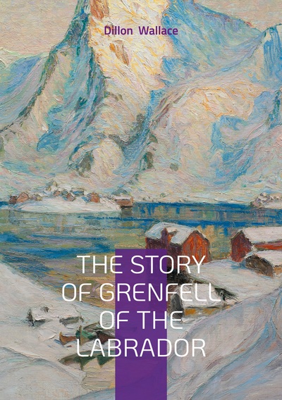 Picture of The Story of Grenfell of the Labrador